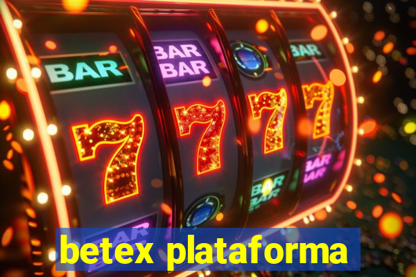 betex plataforma